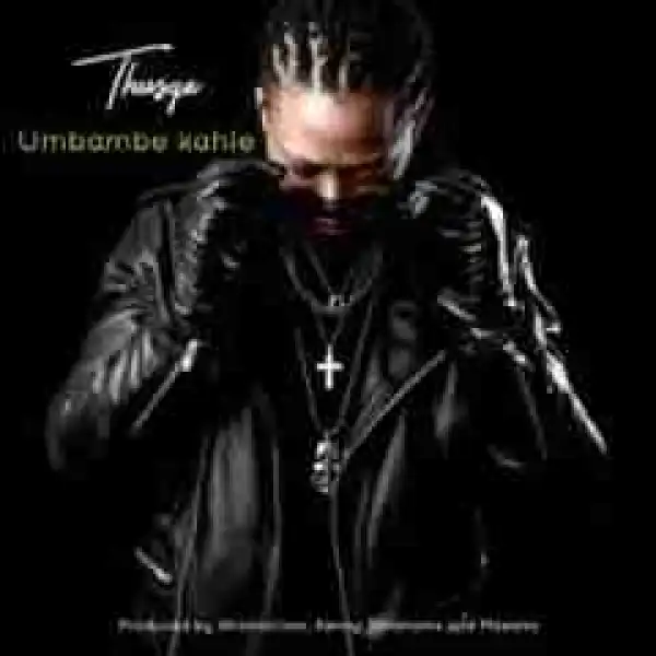Thusga - Umbambe Kahle
